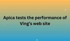 Apica tests performance of Ving’s web site