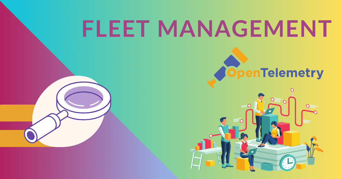 Fleet Management in OpenTelemtery